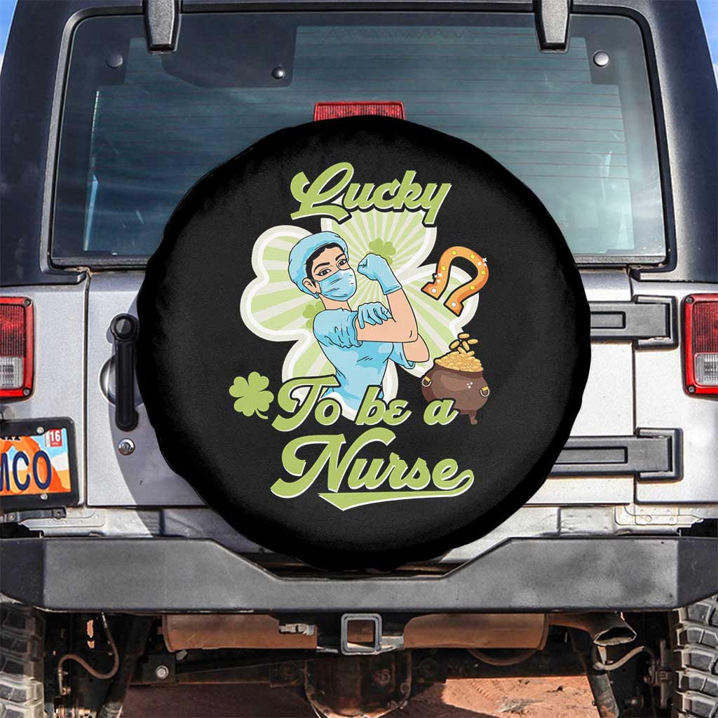Funny Nurse St Patricks Day Spare Tire Cover Lucky To Be A Nurse Strong Scrub Life TS02 No hole Black Print Your Wear