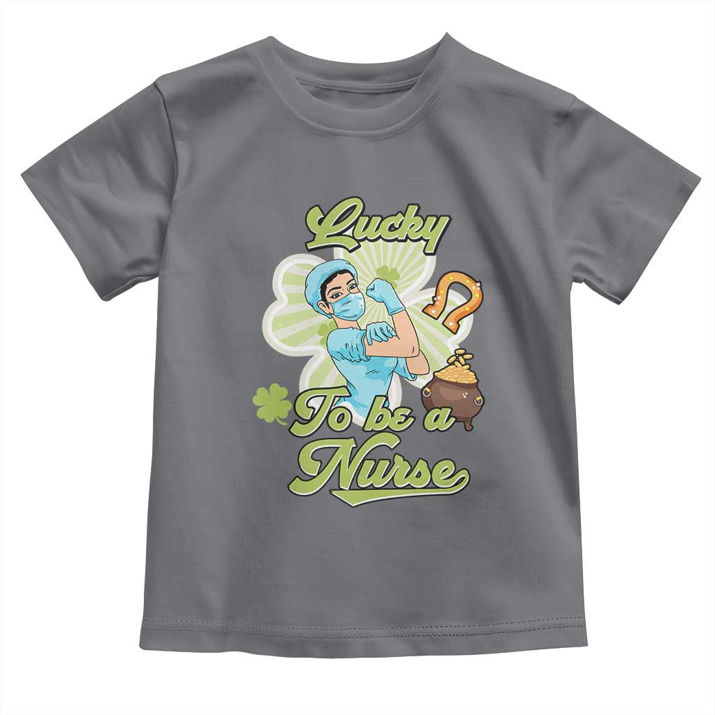 Funny Nurse St Patricks Day Toddler T Shirt Lucky To Be A Nurse Strong Scrub Life TS02 Charcoal Print Your Wear