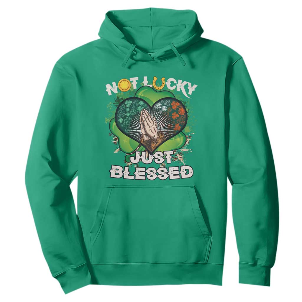 Funny St. Patricks Day Hoodie Not Lucky Simply Blessed Shamrock Christian with Praying Hands TS02 Irish Green Printyourwear