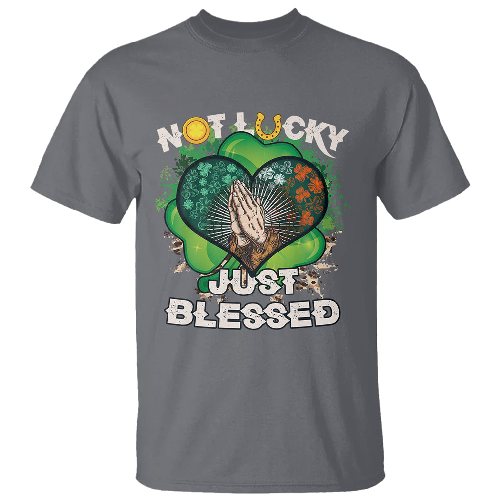 Funny St. Patricks Day T Shirt Not Lucky Simply Blessed Shamrock Christian with Praying Hands TS02 Charcoal Printyourwear