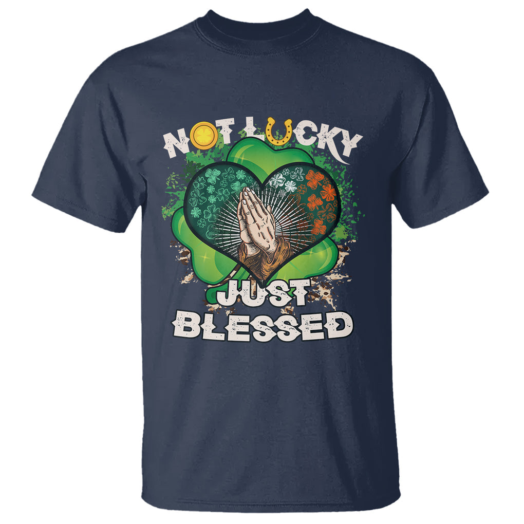 Funny St. Patricks Day T Shirt Not Lucky Simply Blessed Shamrock Christian with Praying Hands TS02 Navy Printyourwear