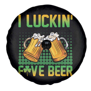 Funny St Patricks Day Drinking Spare Tire Cover I Luckin' Fove Beer Lovers TS02 Print Your Wear