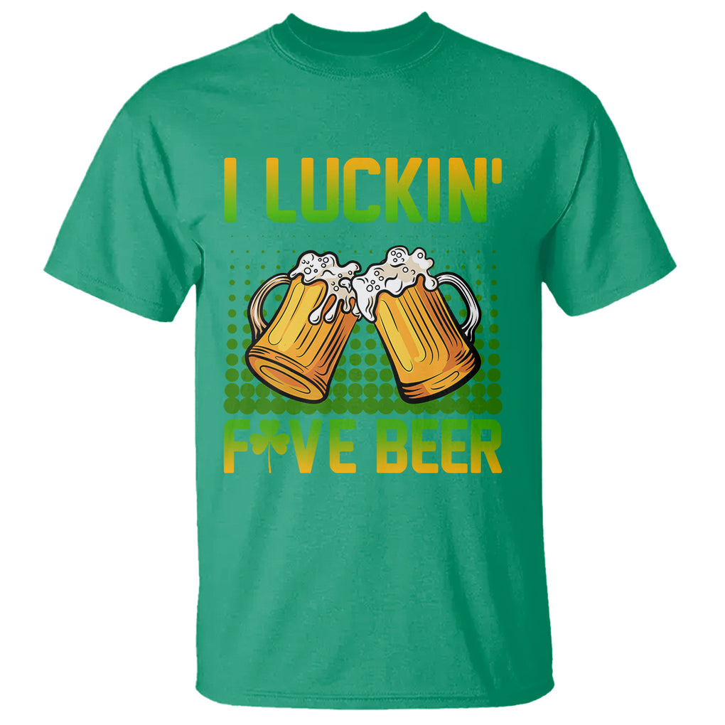 Funny St. Patricks Day Drinking T Shirt I Luckin' Fove Beer Lovers TS02 Irish Green Printyourwear
