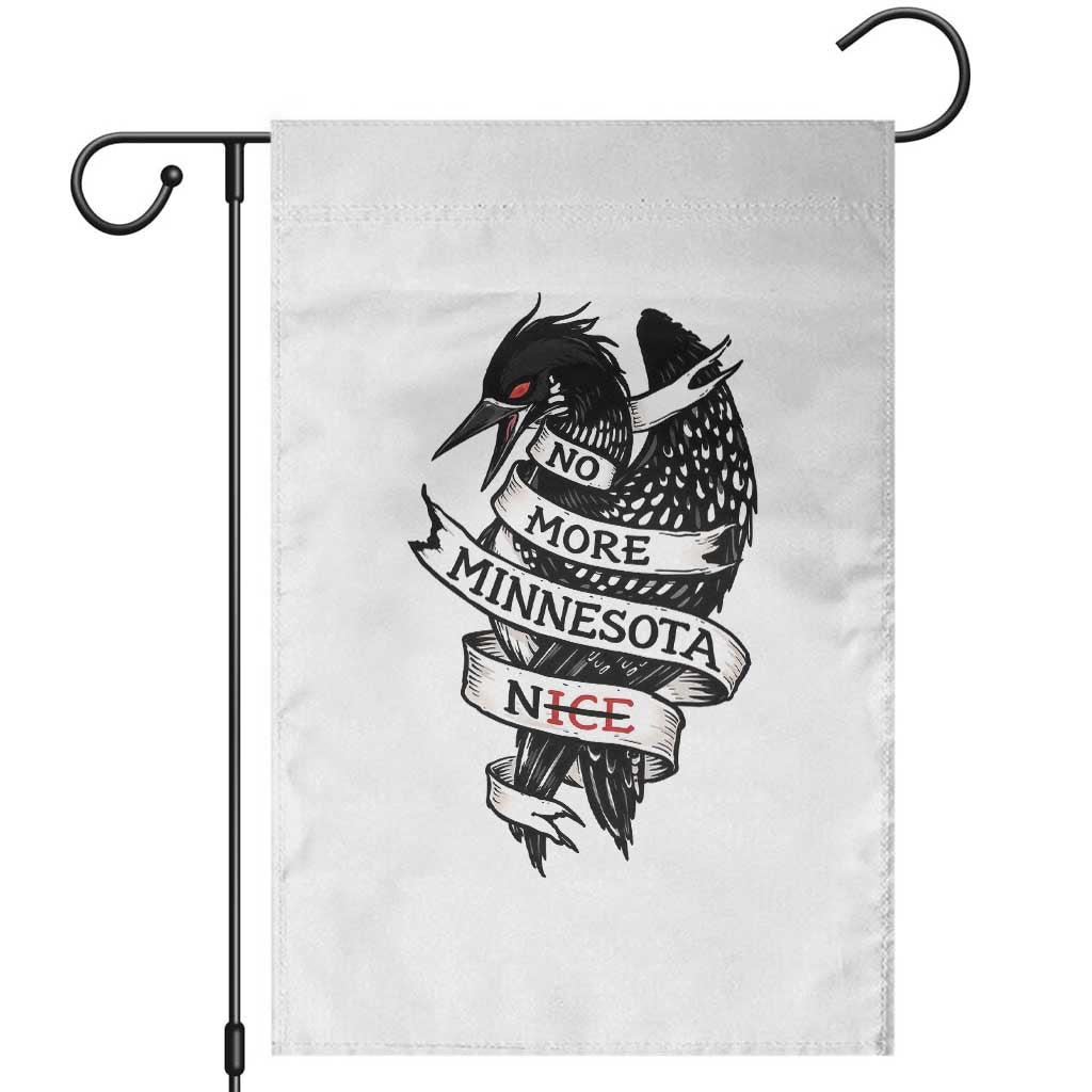 No More Minnesota Nice Loon Resistance Garden Flag Ice Out Rebellion TS02 White Print Your Wear