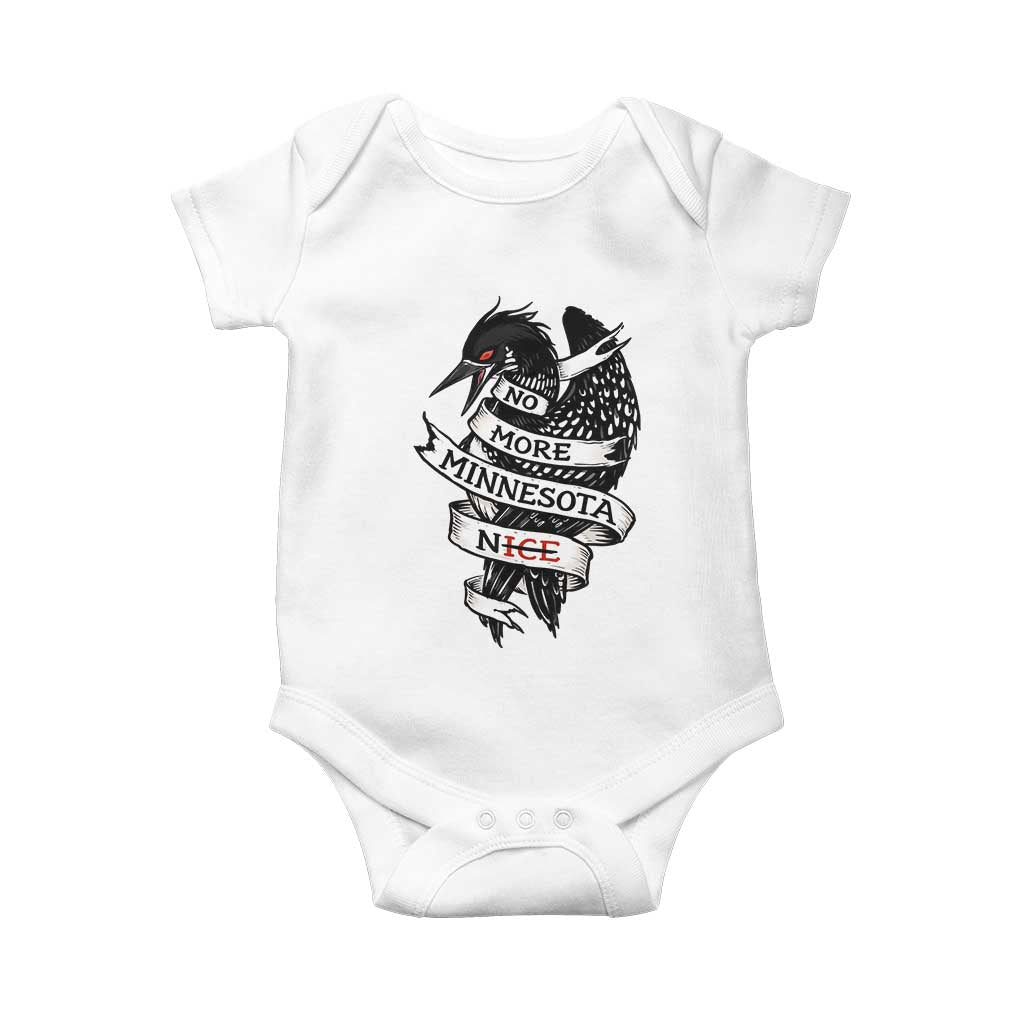 No More Minnesota Nice Loon Resistance Baby Onesie Ice Out Rebellion TS02 White Print Your Wear