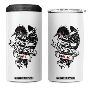 No More Minnesota Nice Loon Resistance 4 in 1 Can Cooler Tumbler Ice Out Rebellion TS02 One Size: 16 oz White Print Your Wear