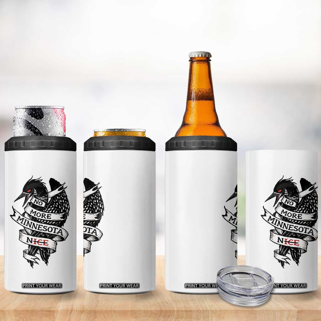 No More Minnesota Nice Loon Resistance 4 in 1 Can Cooler Tumbler Ice Out Rebellion TS02 Print Your Wear