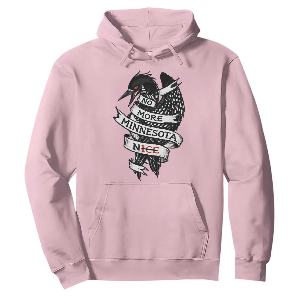 No More Minnesota Nice Loon Resistance Hoodie Ice Out Rebellion TS02 Light Pink Print Your Wear