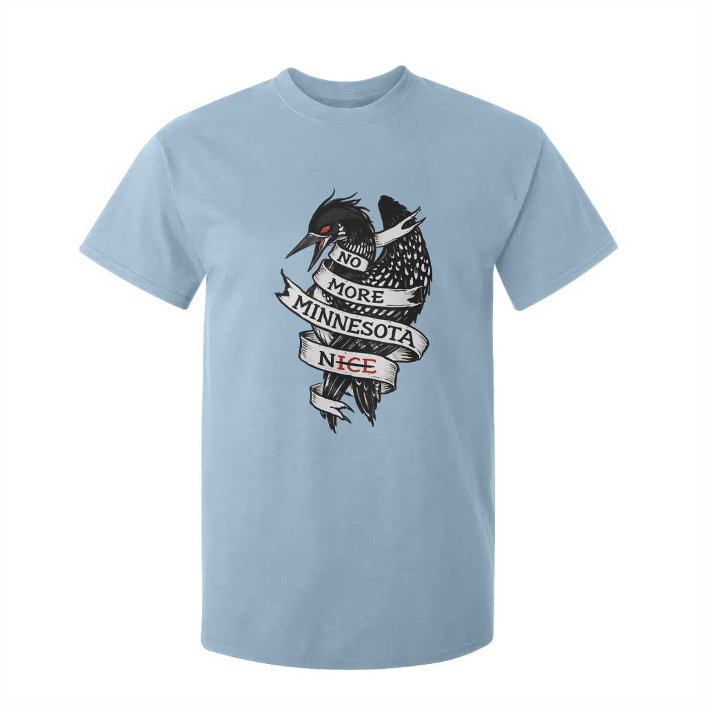 No More Minnesota Nice Loon Resistance T Shirt For Kid Ice Out Rebellion TS02 Light Blue Print Your Wear
