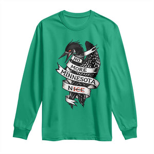 No More Minnesota Nice Loon Resistance Long Sleeve Shirt Ice Out Rebellion TS02 Irish Green Print Your Wear