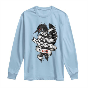 No More Minnesota Nice Loon Resistance Long Sleeve Shirt Ice Out Rebellion TS02 Light Blue Print Your Wear
