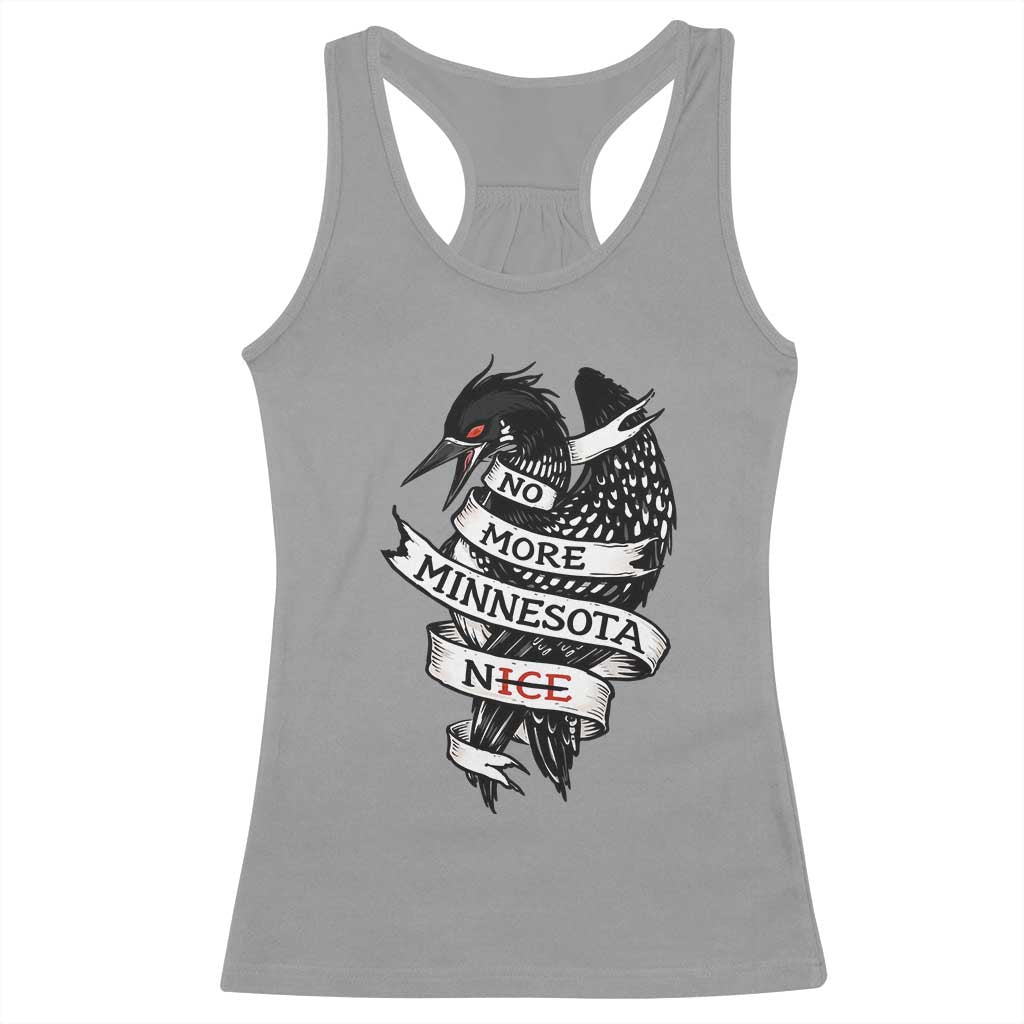 No More Minnesota Nice Loon Resistance Racerback Tank Top Ice Out Rebellion TS02 Sport Gray Print Your Wear