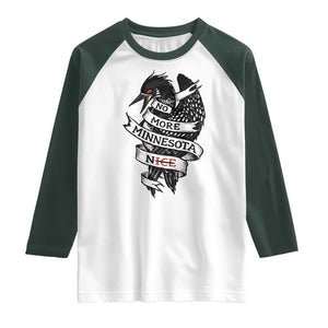 No More Minnesota Nice Loon Resistance Raglan Shirt Ice Out Rebellion TS02 White Dark Forest Green Print Your Wear