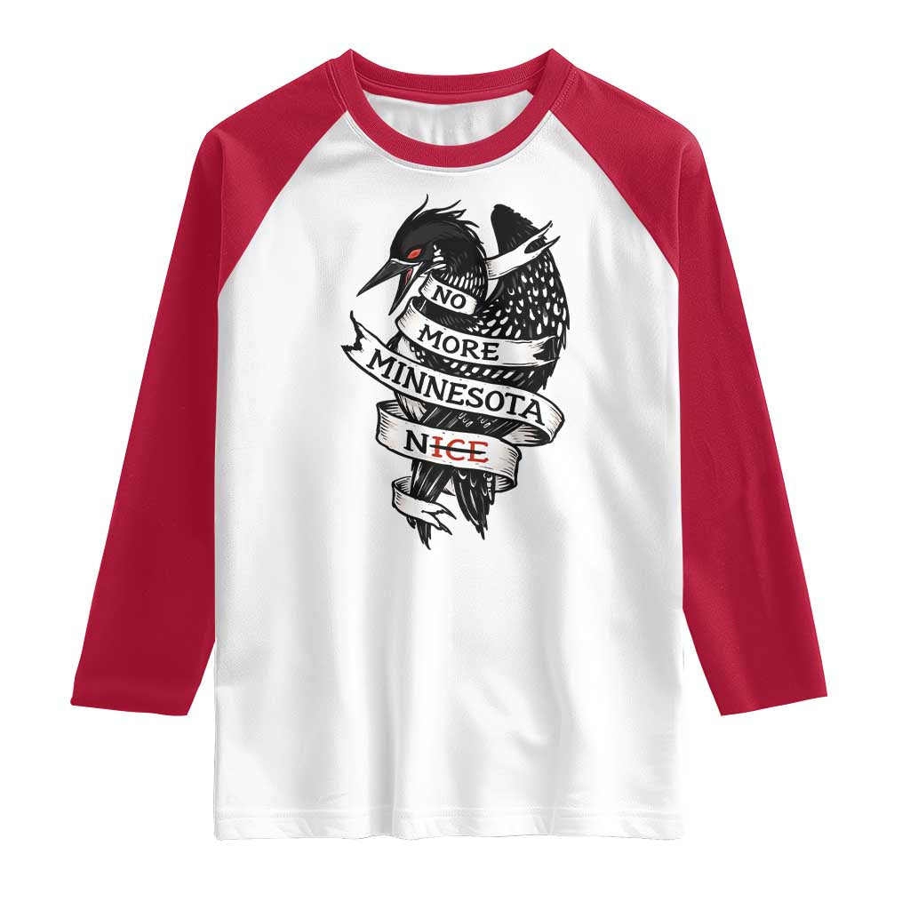 No More Minnesota Nice Loon Resistance Raglan Shirt Ice Out Rebellion TS02 White Red Print Your Wear
