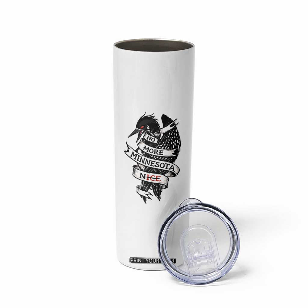 No More Minnesota Nice Loon Resistance Skinny Tumbler Ice Out Rebellion TS02 Print Your Wear