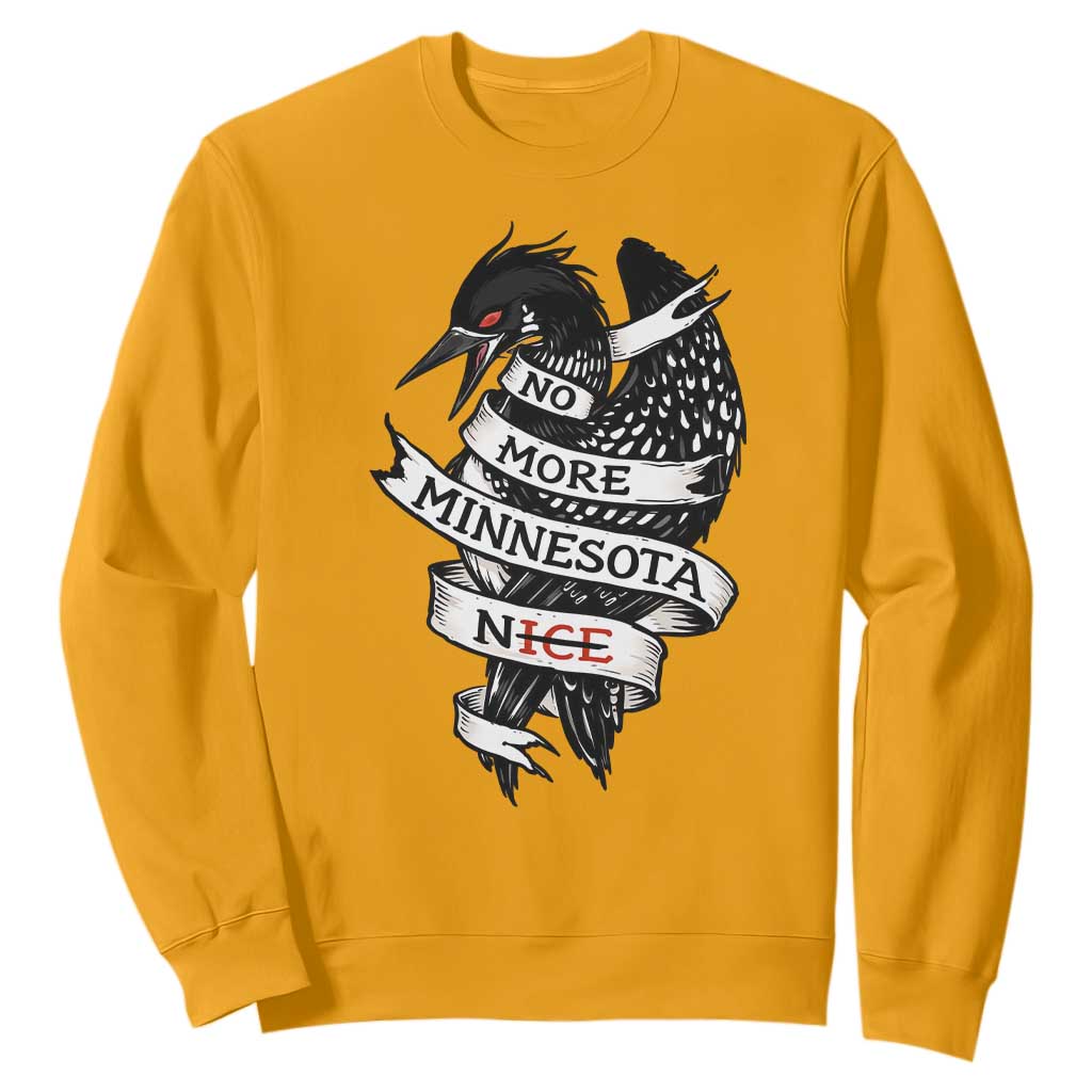 No More Minnesota Nice Loon Resistance Sweatshirt Ice Out Rebellion TS02 Gold Print Your Wear
