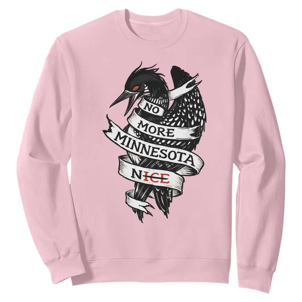 No More Minnesota Nice Loon Resistance Sweatshirt Ice Out Rebellion TS02 Light Pink Print Your Wear