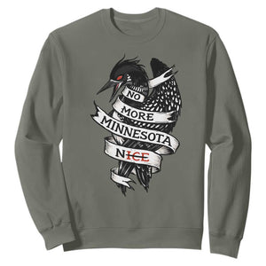 No More Minnesota Nice Loon Resistance Sweatshirt Ice Out Rebellion TS02 Military Green Print Your Wear