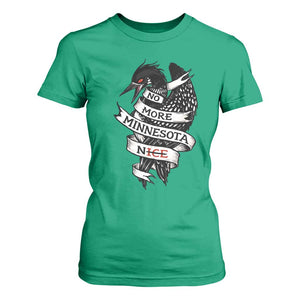 No More Minnesota Nice Loon Resistance T Shirt For Women Ice Out Rebellion TS02 Irish Green Print Your Wear