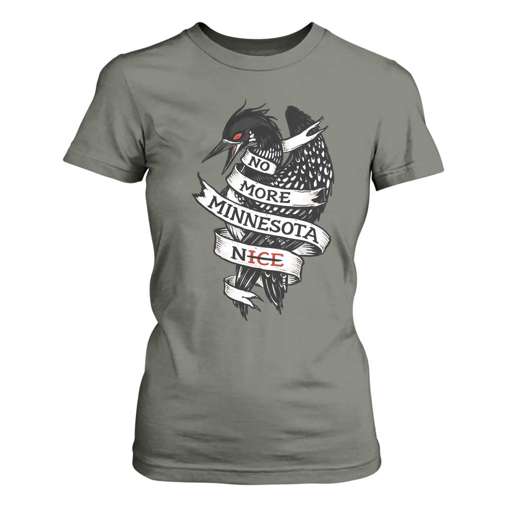 No More Minnesota Nice Loon Resistance T Shirt For Women Ice Out Rebellion TS02 Military Green Print Your Wear