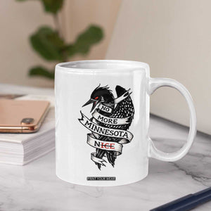No More Minnesota Nice Loon Resistance Coffee Mug Ice Out Rebellion TS02 Print Your Wear