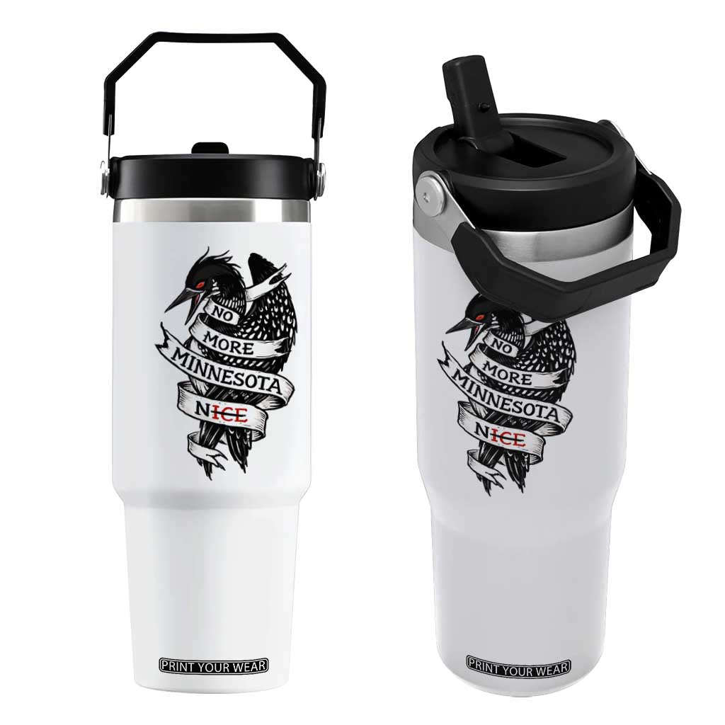 No More Minnesota Nice Loon Resistance Flip Straw Tumbler Ice Out Rebellion TS02 One Size: 30 oz White Print Your Wear