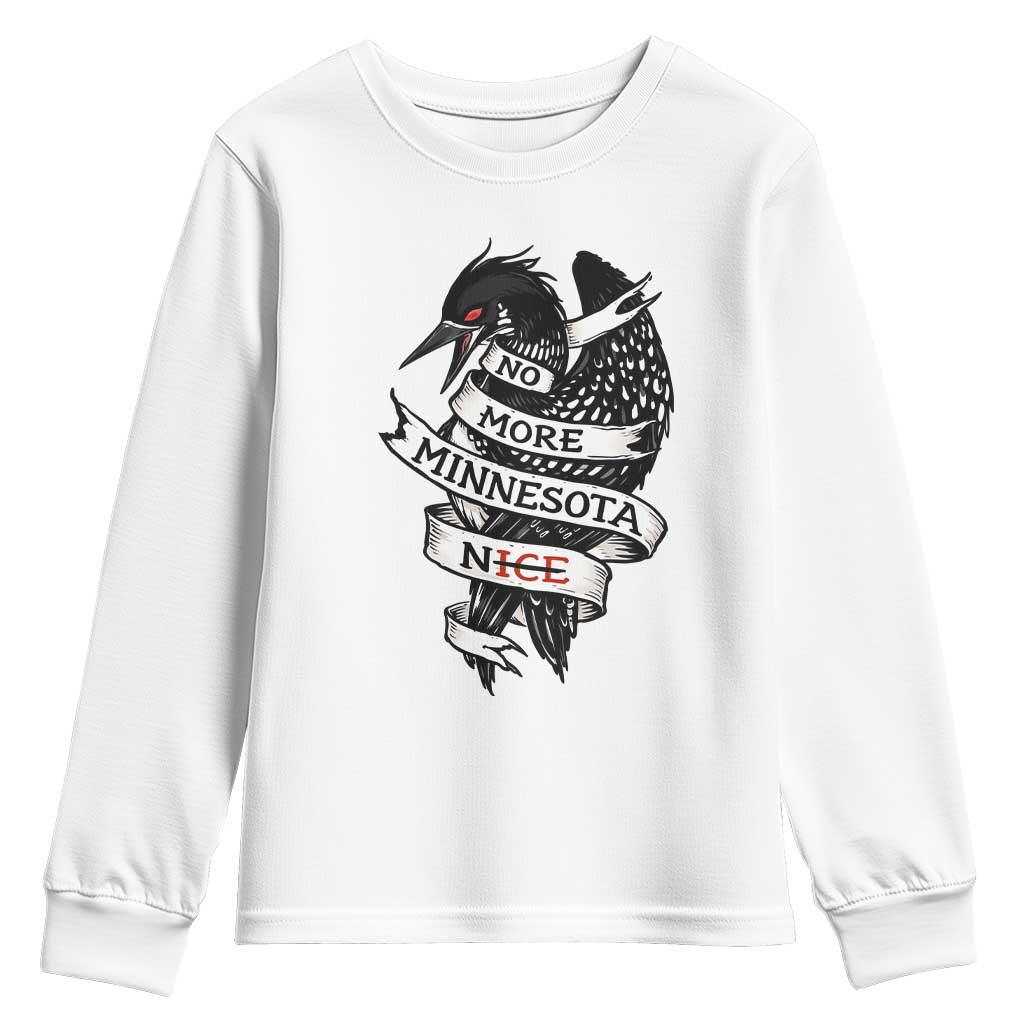 No More Minnesota Nice Loon Resistance Youth Sweatshirt Ice Out Rebellion TS02 White Print Your Wear