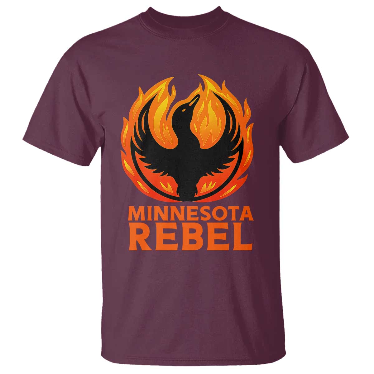 Minnesota Rebel Loon T Shirt Rising From Fire Political Resistance TS02 Maroon Print Your Wear