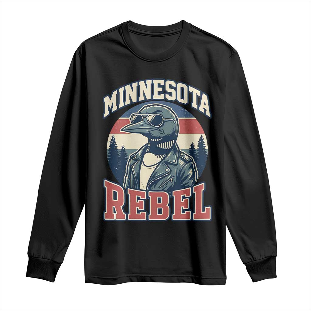 Minnesota Rebel Grumpy Loon Long Sleeve Shirt Retro Vintage Politcal Resistance TS02 Black Print Your Wear