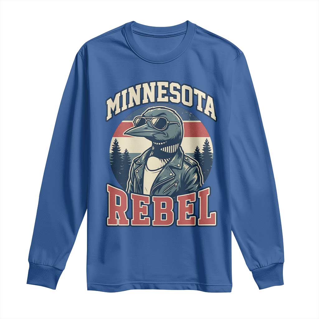Minnesota Rebel Grumpy Loon Long Sleeve Shirt Retro Vintage Politcal Resistance TS02 Royal Blue Print Your Wear
