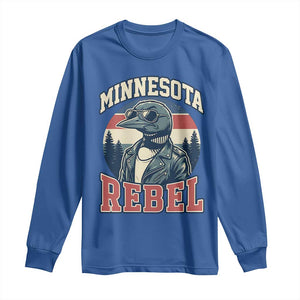 Minnesota Rebel Grumpy Loon Long Sleeve Shirt Retro Vintage Politcal Resistance TS02 Royal Blue Print Your Wear