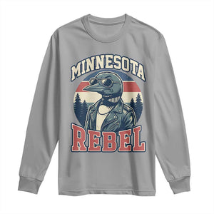 Minnesota Rebel Grumpy Loon Long Sleeve Shirt Retro Vintage Politcal Resistance TS02 Sport Gray Print Your Wear