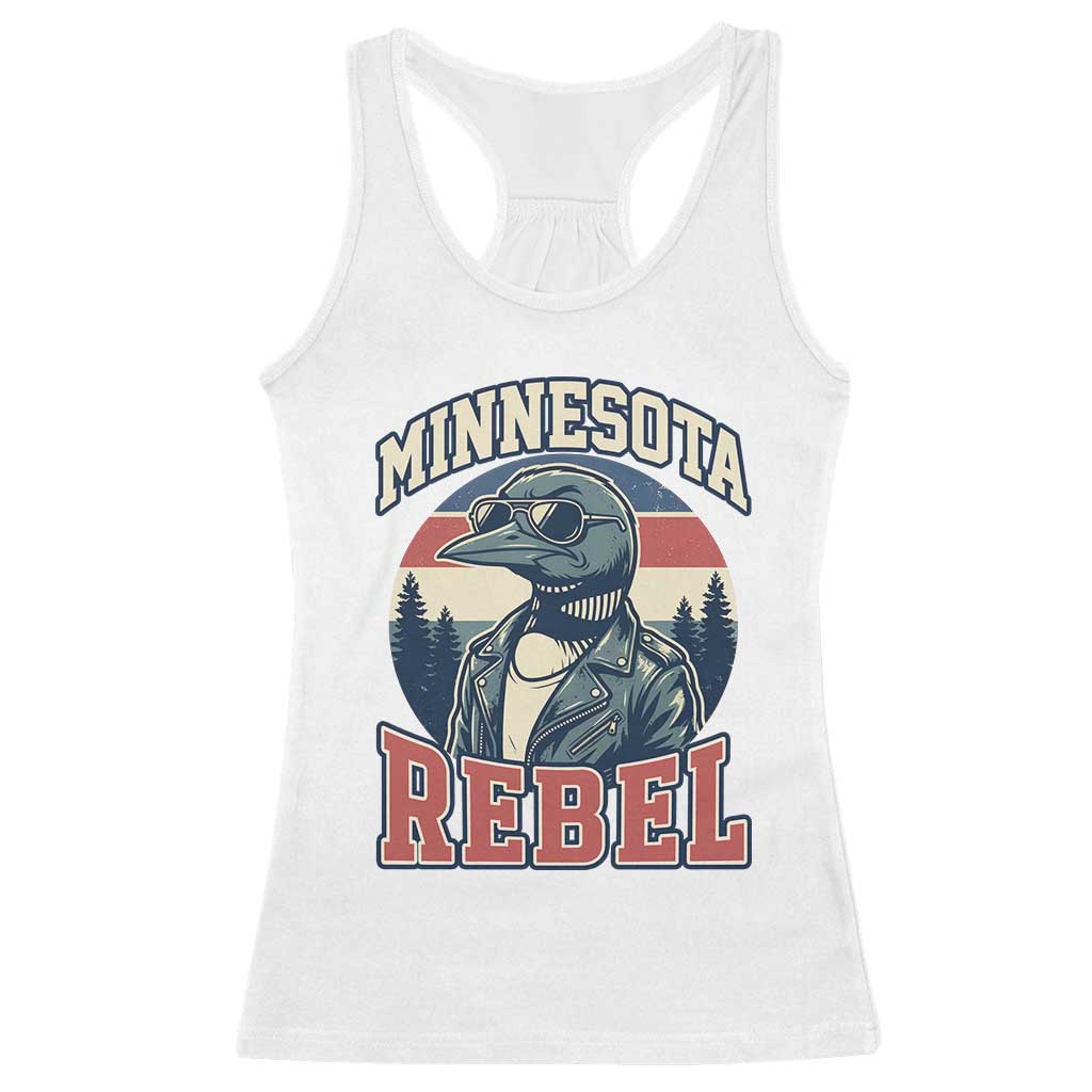 Minnesota Rebel Grumpy Loon Racerback Tank Top Retro Vintage Politcal Resistance TS02 White Print Your Wear