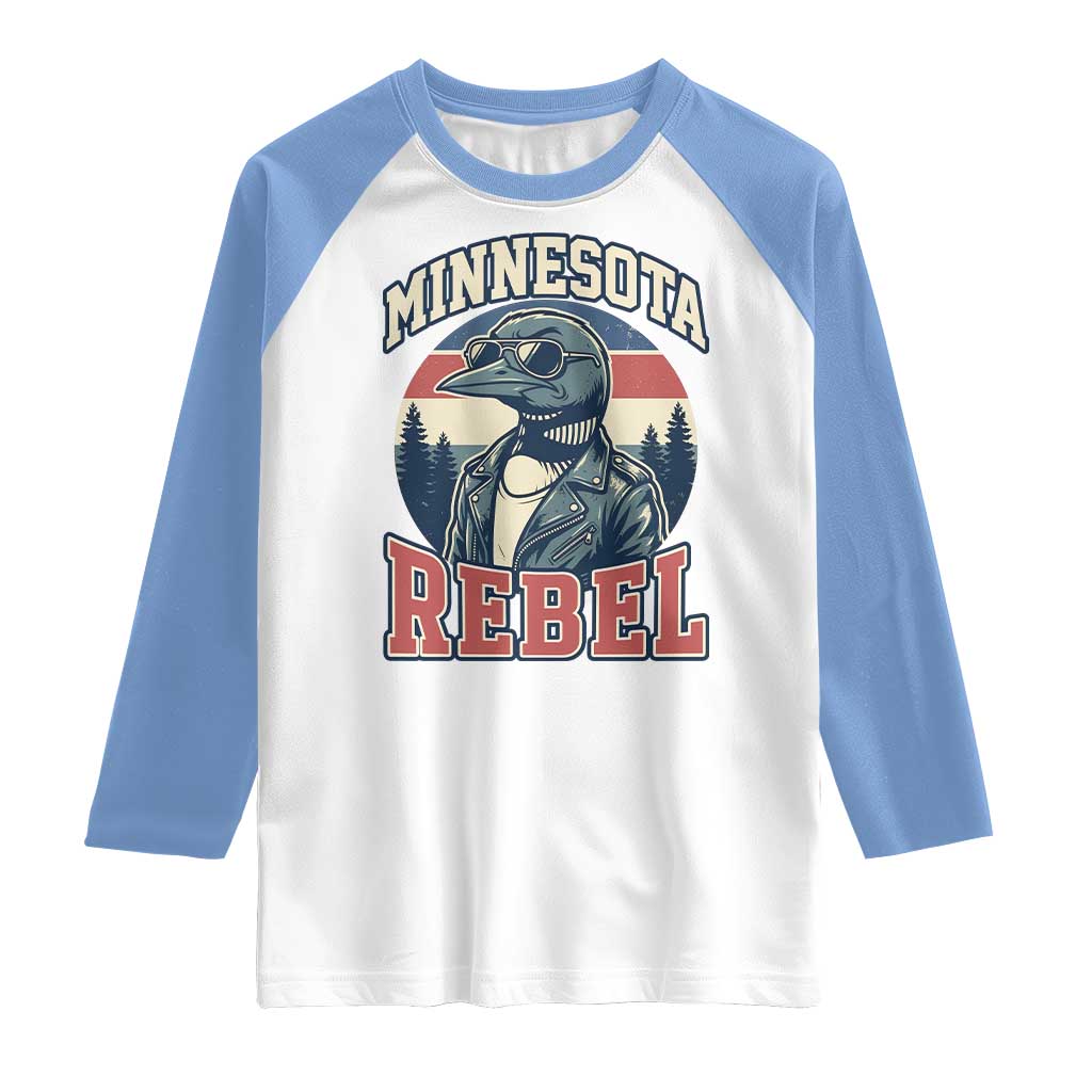 Minnesota Rebel Grumpy Loon Raglan Shirt Retro Vintage Politcal Resistance TS02 White Carolina Blue Print Your Wear
