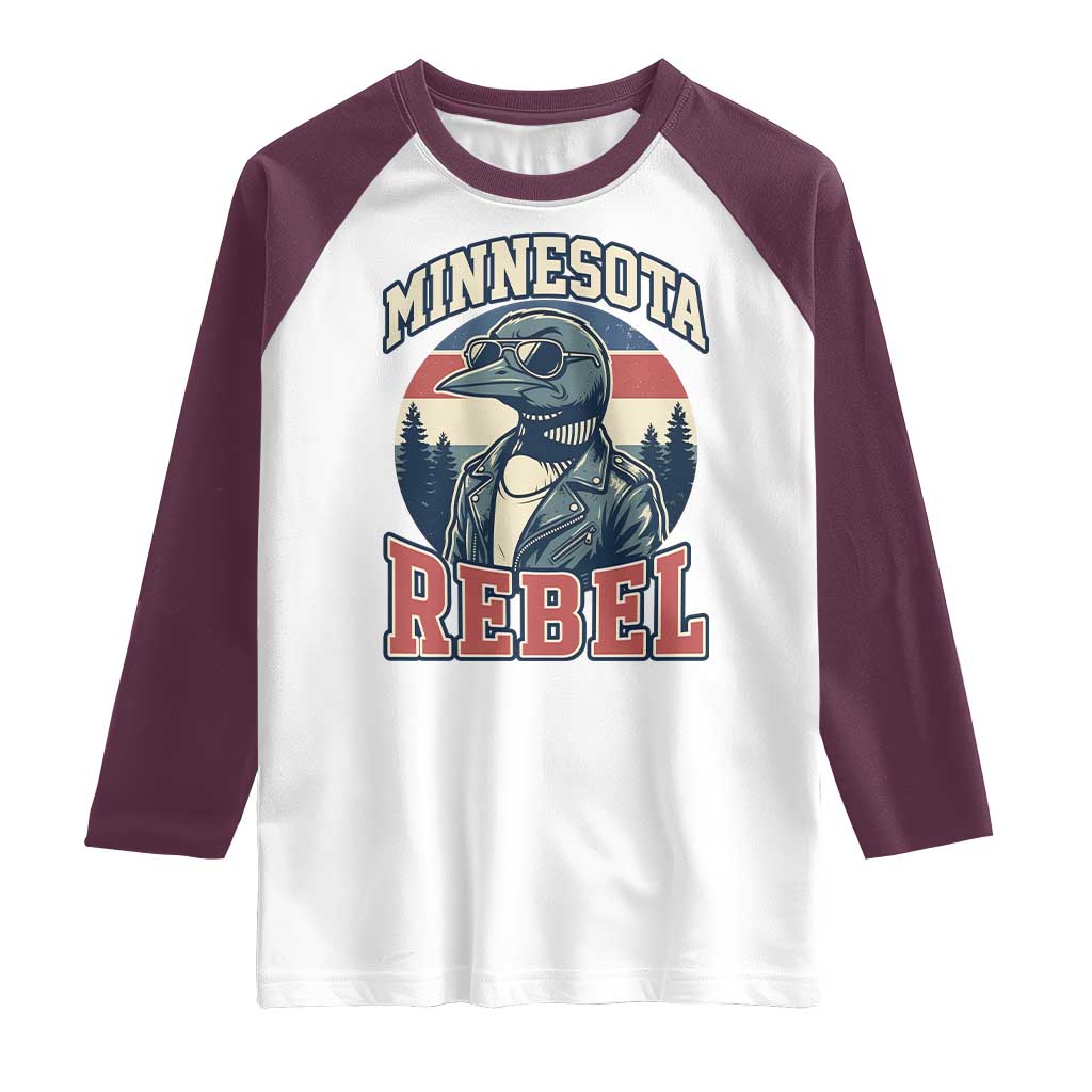 Minnesota Rebel Grumpy Loon Raglan Shirt Retro Vintage Politcal Resistance TS02 White Maroon Print Your Wear