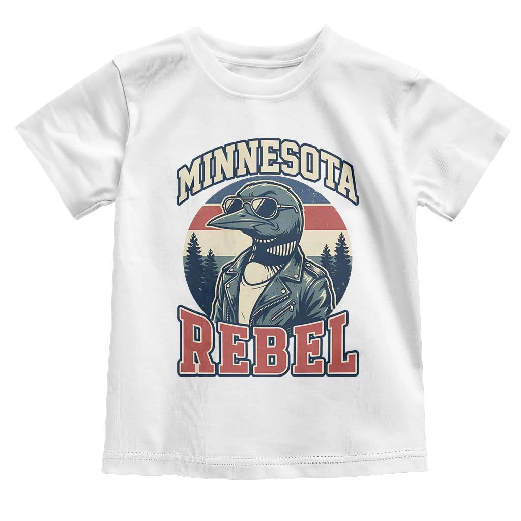 Minnesota Rebel Grumpy Loon Toddler T Shirt Retro Vintage Politcal Resistance TS02 White Print Your Wear
