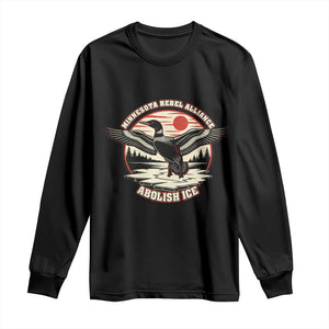Minnesota Rebel Alliance Loon Long Sleeve Shirt Abolish Ice Protest TS02 Black Print Your Wear