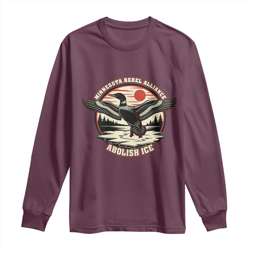 Minnesota Rebel Alliance Loon Long Sleeve Shirt Abolish Ice Protest TS02 Maroon Print Your Wear