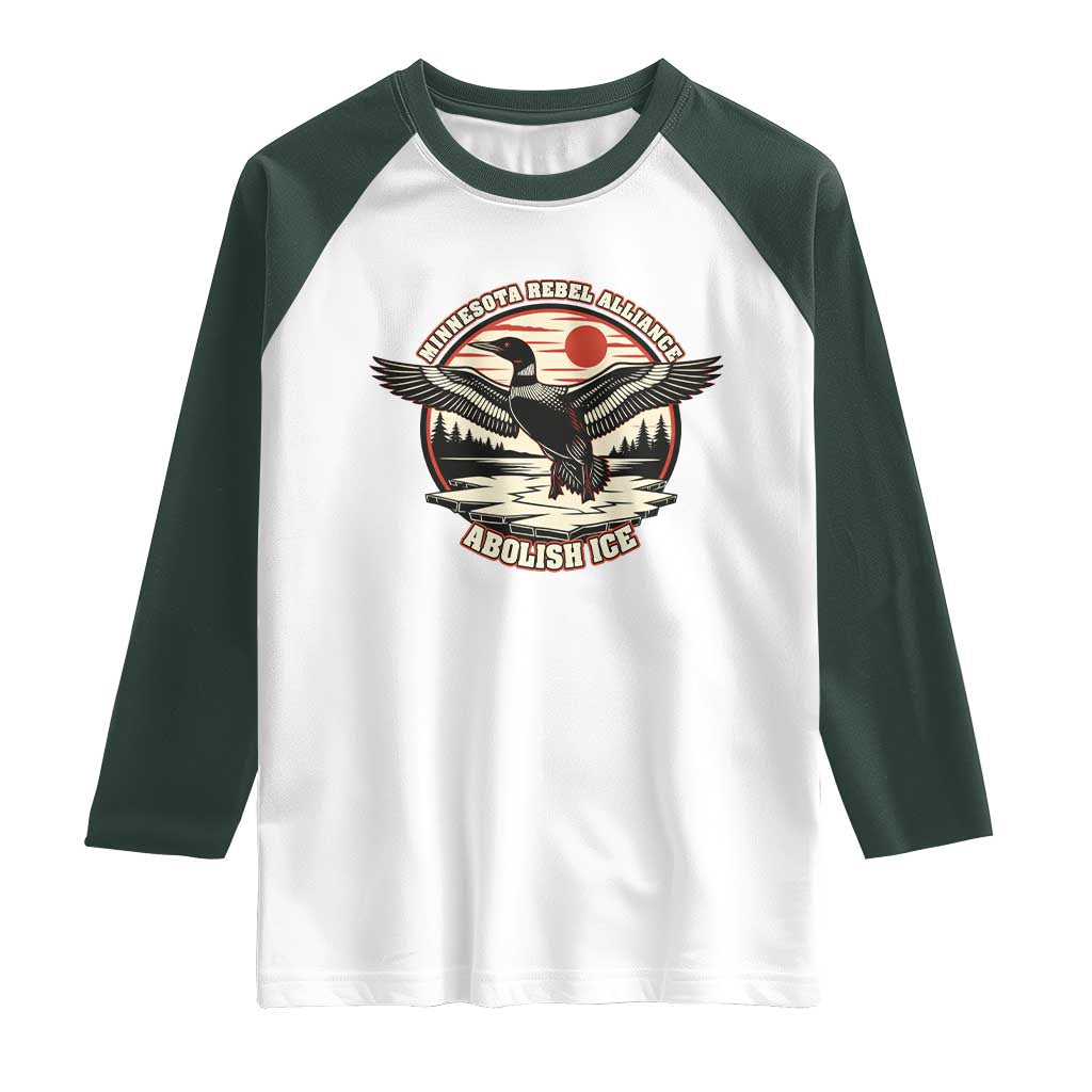 Minnesota Rebel Alliance Loon Raglan Shirt Abolish Ice Protest TS02 White Dark Forest Green Print Your Wear