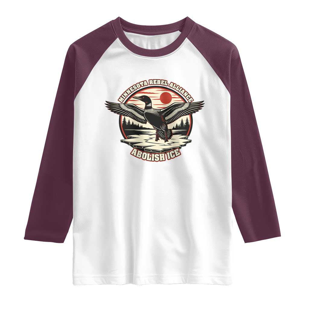 Minnesota Rebel Alliance Loon Raglan Shirt Abolish Ice Protest TS02 White Maroon Print Your Wear