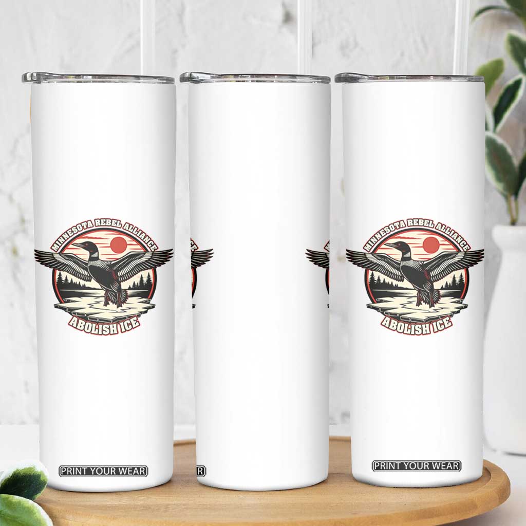 Minnesota Rebel Alliance Loon Skinny Tumbler Abolish Ice Protest TS02 Print Your Wear