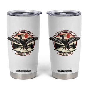 Minnesota Rebel Alliance Loon Tumbler Cup Abolish Ice Protest TS02 White Print Your Wear