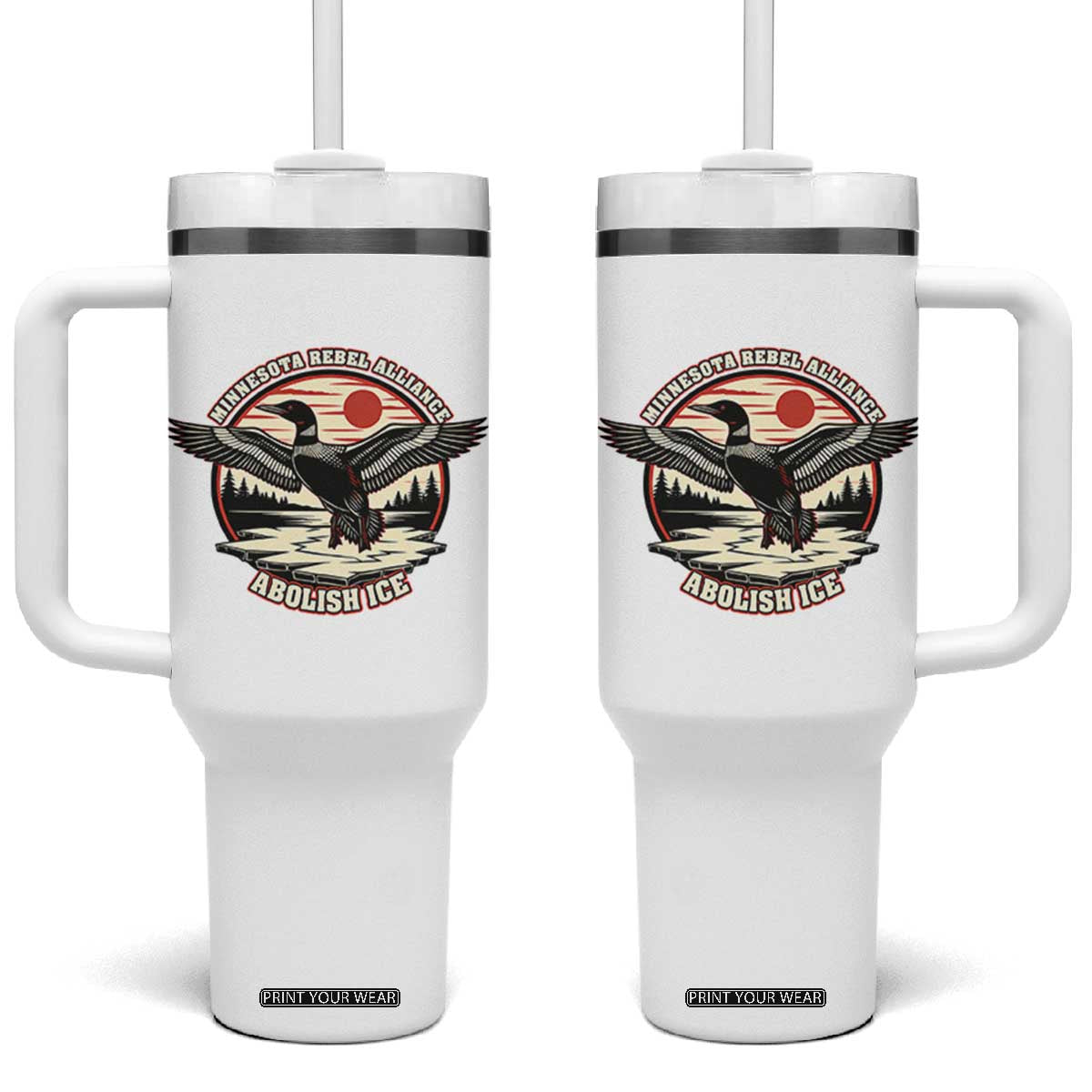 Minnesota Rebel Alliance Loon Tumbler With Handle Abolish Ice Protest TS02 One Size: 40 oz White Print Your Wear