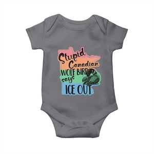 Stupid Canadian Wolf Bird Says Ice Out Baby Onesie Funny Activist Loon Minnesota Rebel Rainbow TS02 Charcoal Print Your Wear