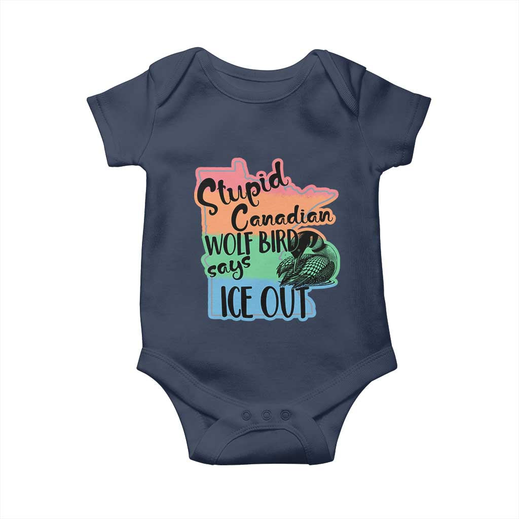 Stupid Canadian Wolf Bird Says Ice Out Baby Onesie Funny Activist Loon Minnesota Rebel Rainbow TS02 Navy Print Your Wear