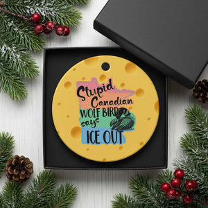 Stupid Canadian Wolf Bird Says Ice Out Ceramic Ornament Funny Activist Loon Minnesota Rebel Rainbow TS02 1pc Yellow Cheese Print Your Wear