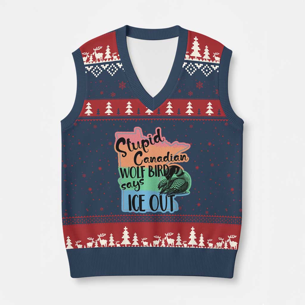 Stupid Canadian Wolf Bird Says Ice Out V-Neck Knit Sweater Vest Funny Activist Loon Minnesota Rebel Rainbow TS02 Navy Red Print Your Wear