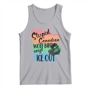 Stupid Canadian Wolf Bird Says Ice Out Tank Top Funny Activist Loon Minnesota Rebel Rainbow TS02 Athletic Heather Print Your Wear