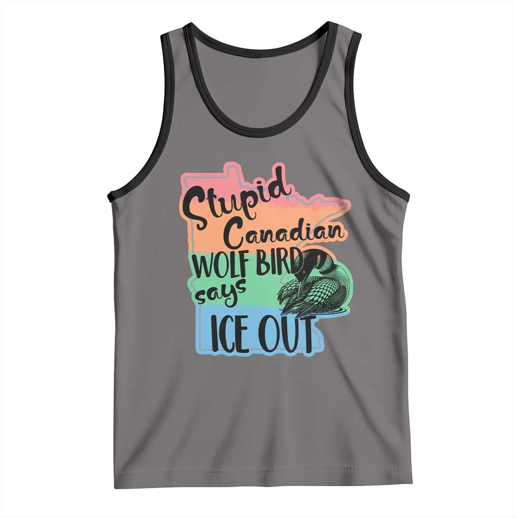 Stupid Canadian Wolf Bird Says Ice Out Tank Top Funny Activist Loon Minnesota Rebel Rainbow TS02 Deep Heather Black Print Your Wear