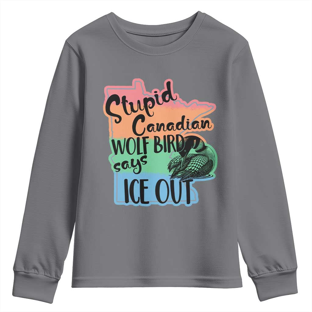 Stupid Canadian Wolf Bird Says Ice Out Youth Sweatshirt Funny Activist Loon Minnesota Rebel Rainbow TS02 Charcoal Print Your Wear